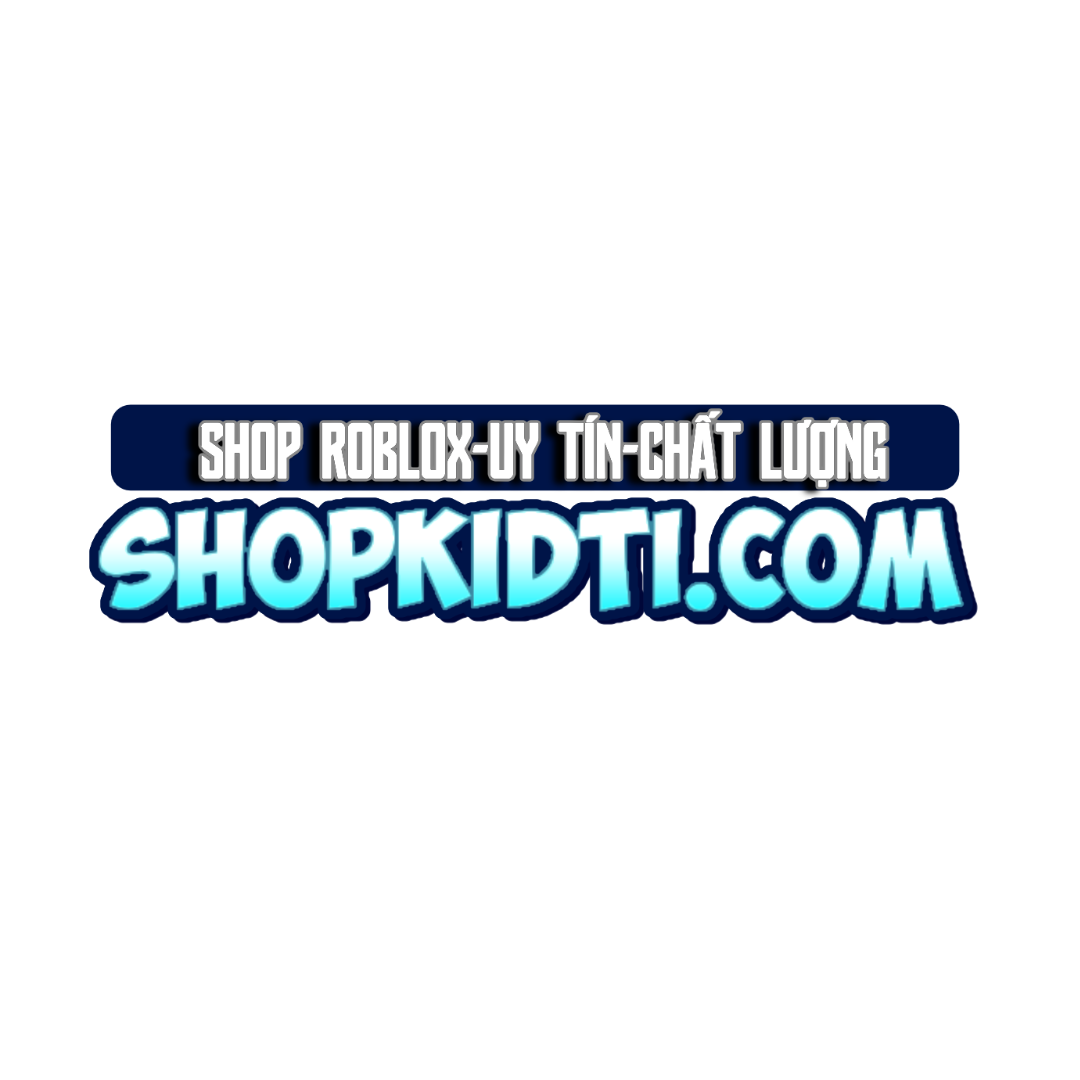 SHOPKIDTI.COM SHOP UY TÍN-CHẤT LƯỢNG HÀNG ĐẦU VN